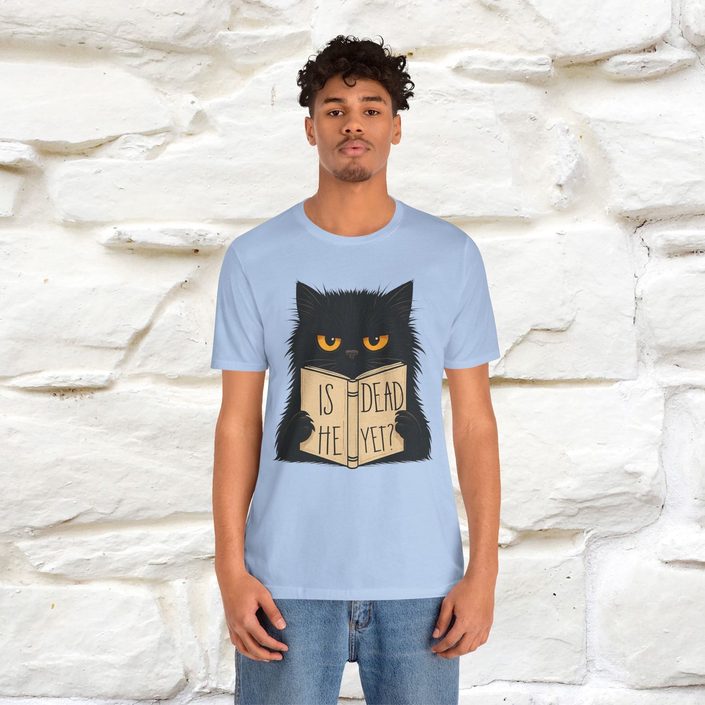 "Is He Dead Yet" |Cat T-Shirt | Nunu&Miao Studio