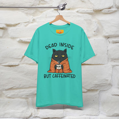 "Dead Inside But Caffeinated" |Funny T-Shirt | Nunu&Miao Studio