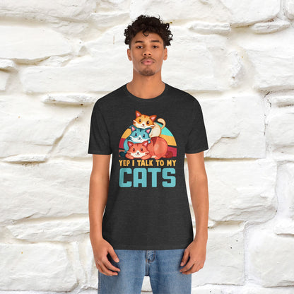 ''Yep, I Talk To My Cats'' Cute Cat T-Shirt for Men & Women | 100% Cotton* 🐾