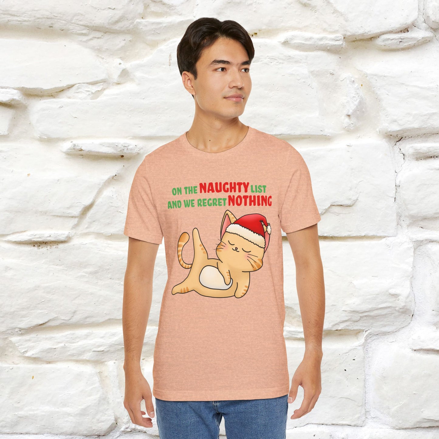 On the Naughty List and We Regret Nothing | Sarcastic Cat Christmas Shirt for Men & Women | 100% Cotton*