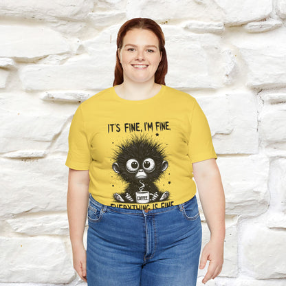 "It's Fine I'm Fine Everything Is Fine" |Monkey T-Shirt | Nunu&Miao Studio