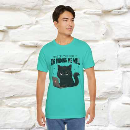 "None of your Emails Are Finding Me Well" Cat T-Shirt | Nunu&Miao Studio
