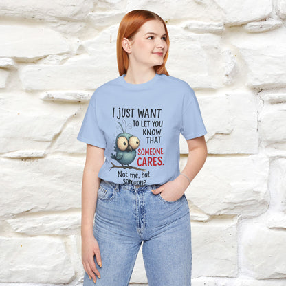 "I Just Want To Let You Know ..." |Funny T-Shirt | Nunu&Miao Studio
