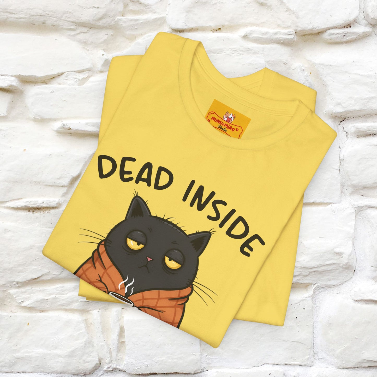 "Dead Inside But Caffeinated" |Funny T-Shirt | Nunu&Miao Studio