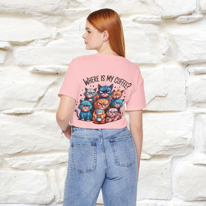"Where Is My Coffe?" Cat T-Shirt | Front & Back Design | Nunu&Miao Studio
