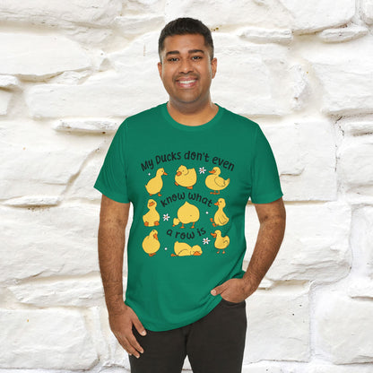 "My Duck Don't Even Know What A Row Is" Funny T-shirt |Nunu&Miao Studio