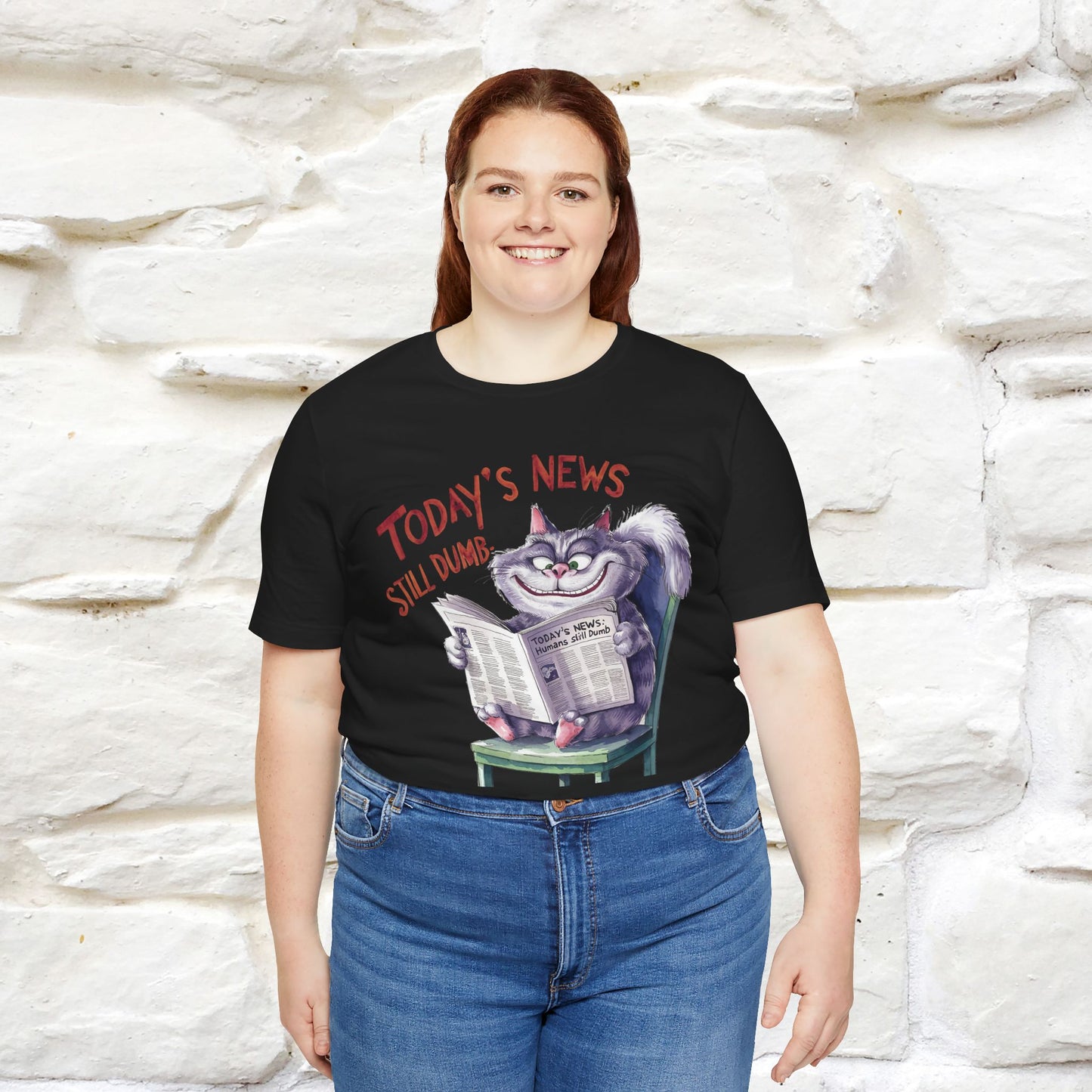 Today's News: Humans Still Dumb" Funny Cat T-Shirt for Men & Women | 100% Cotton* 🐾