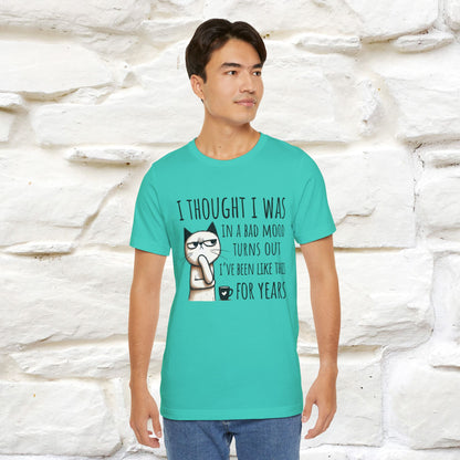 "I Thought I was In A Bad Mood.. " Cat  T-shirt |Nunu&Miao Studio
