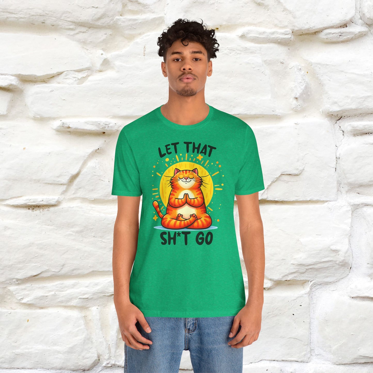 "Let That Sh*t Go" Cat T-Shirt for Men & Women | 100% Cotton* | Funny Tee 🐾