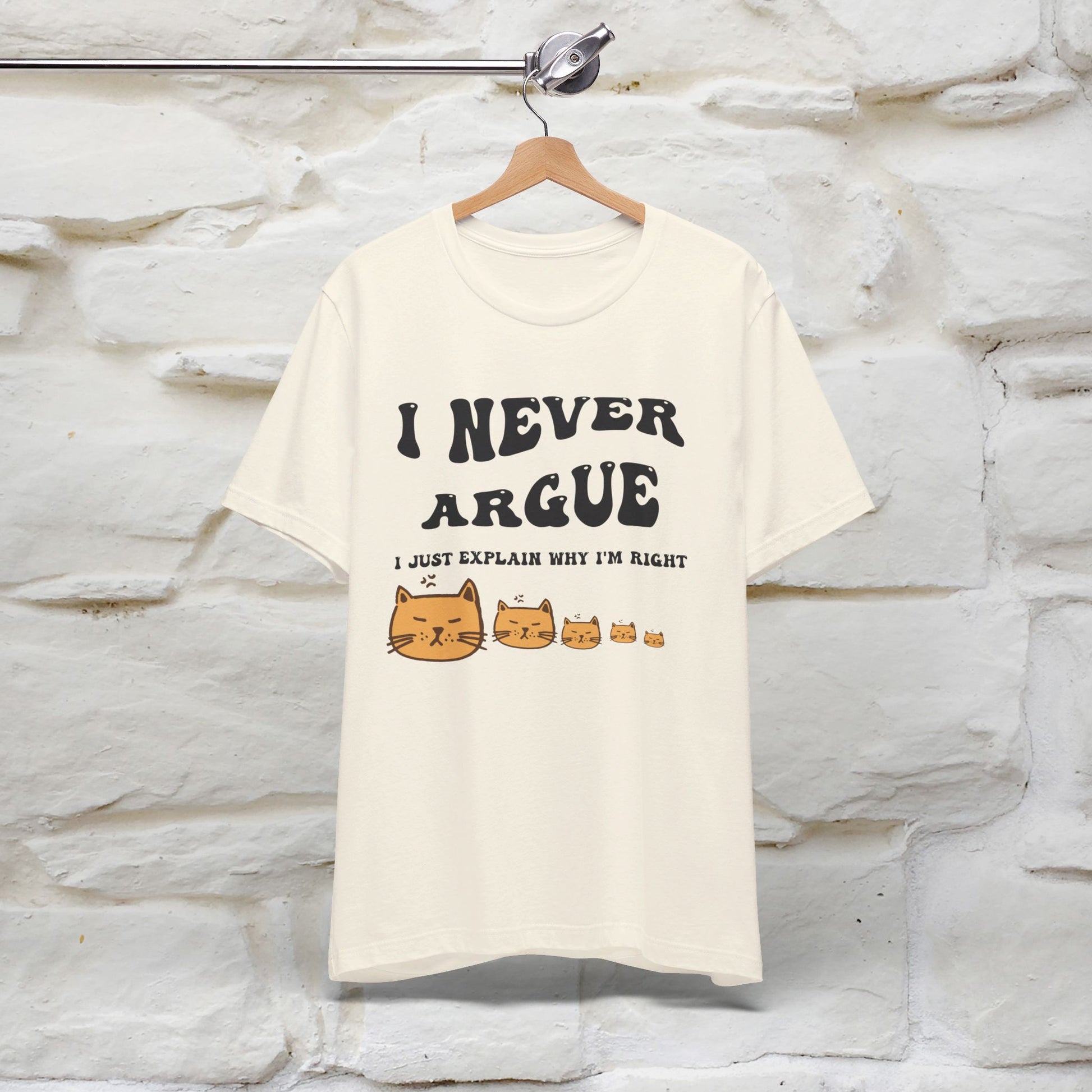 ''I Never Argue. I Just Explain Why I am Right'' T-shirt for Man 100% Cotton* - Nunu&Miao Studio