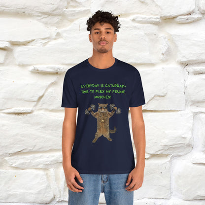 "Everyday Is Caturday – Flex My Feline Muscle"| Funny Cat T-Shirt  |Nunu&Miao Sudio