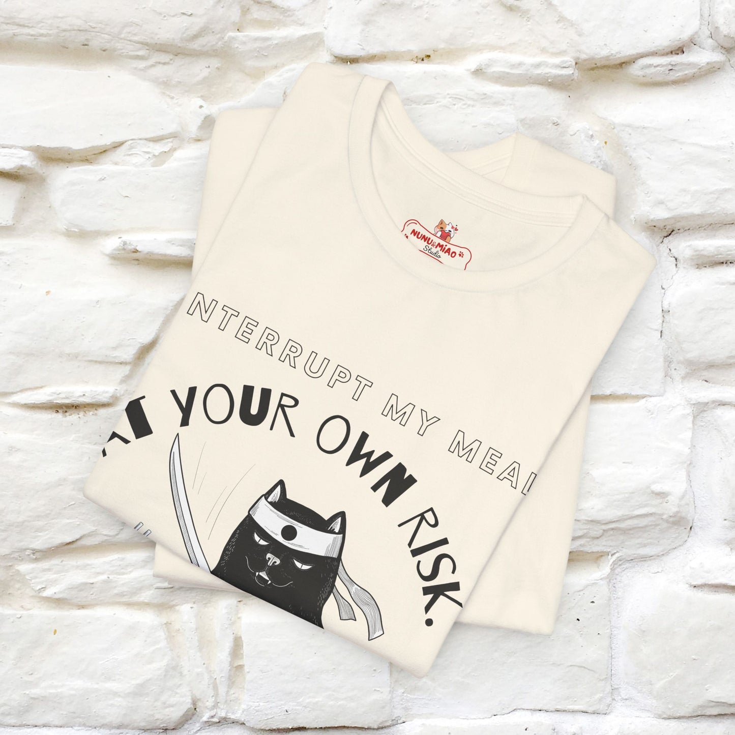 "Interrupt My Meal At Your Own Risk" Cat T-shirt for Men & Women | 100% Cotton*