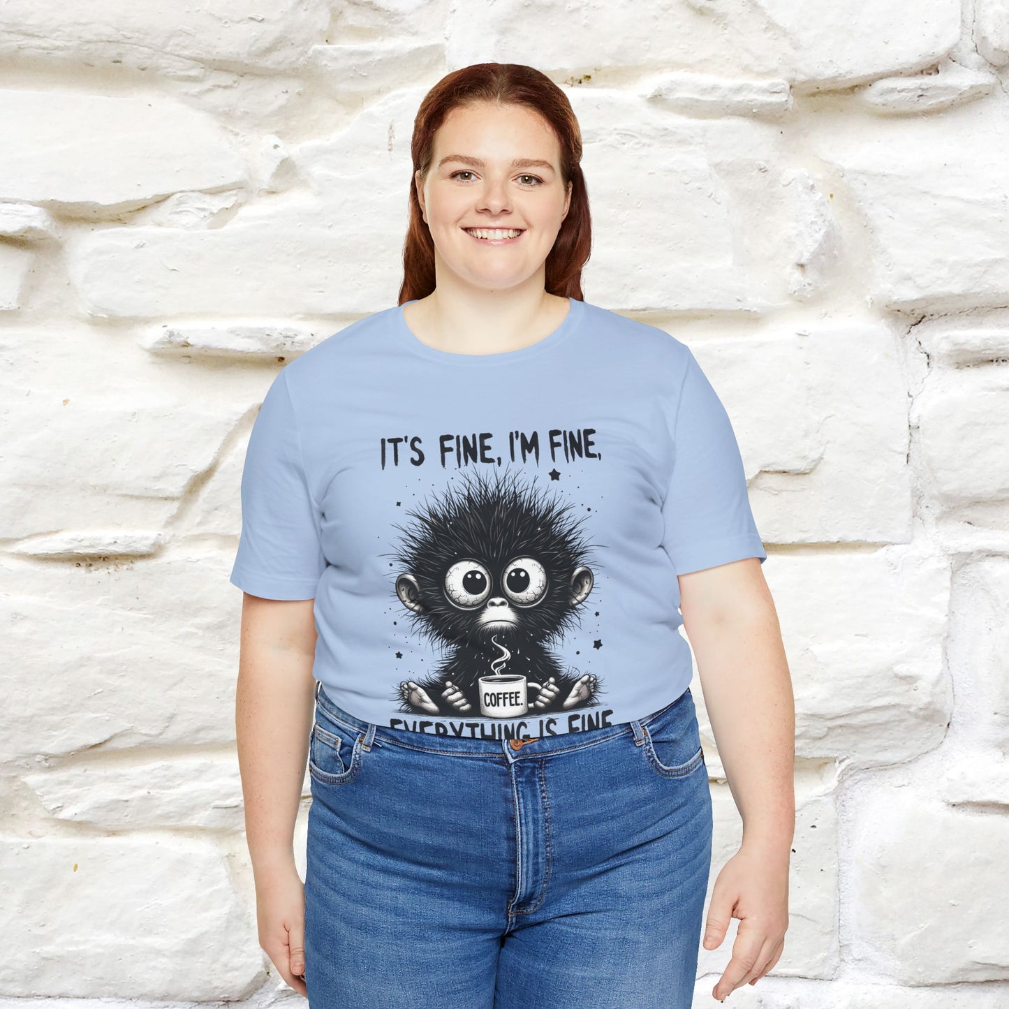 "It's Fine I'm Fine Everything Is Fine" |Monkey T-Shirt | Nunu&Miao Studio