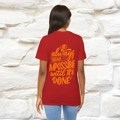 "It Always Seems Impossible Until It’s Done" Cat T-Shirt for Men & Women | Front & Back Design | 100% Cotton*