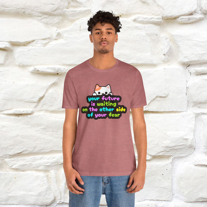 "Your Future Is Waiting ..." T-shirt for Men & Women | 100% Cotton*