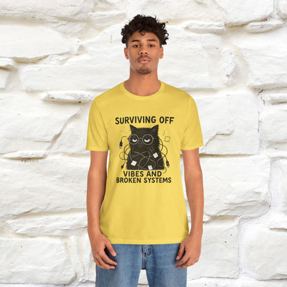 "Surviving Off...Vibes And Broken .. " |Cat T-Shirt | Nunu&Miao Studio