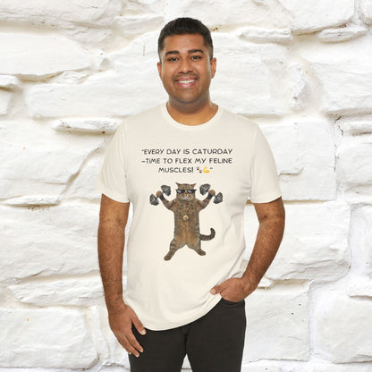 "Everyday Is Caturday – Flex My Feline Muscle" Funny Cat T-Shirt | 100% Cotton* | Cat-Themed Apparel for Men & Women