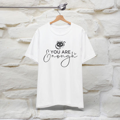 ''You Are Enough'' T-shirt for Women 100% Cotton* - Nunu&Miao Studio