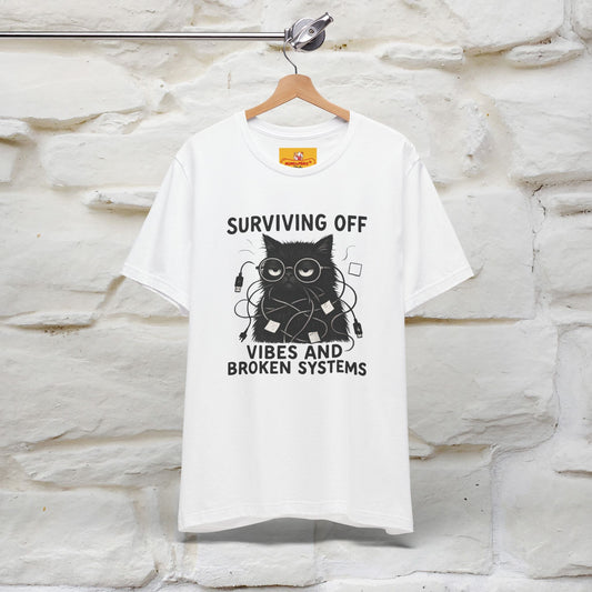 "Surviving Off...Vibes And Broken .. " |Cat T-Shirt | Nunu&Miao Studio