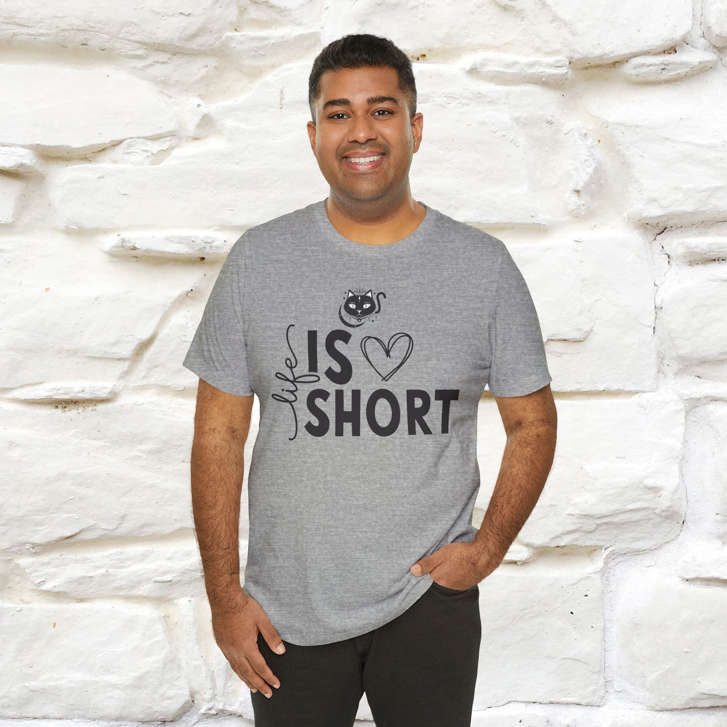 "Life Is Short" T-Shirt for Men & Women | 100% Cotton*