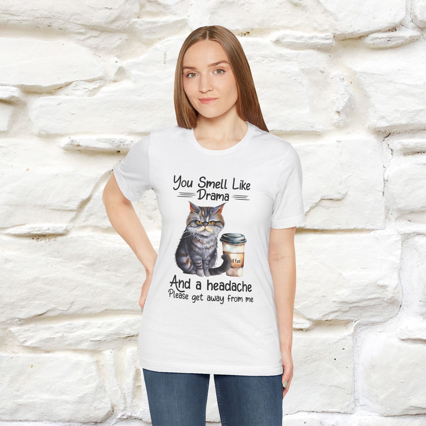 You Smell Like Drama and a Headache" Cat T-Shirt for Men & Women | 100% Cotton*