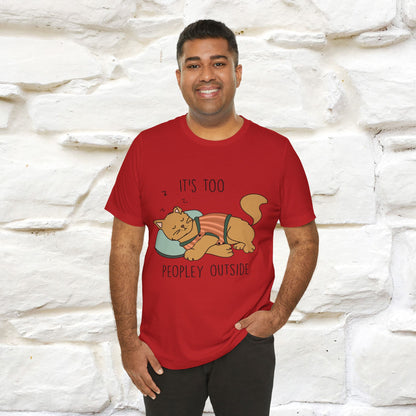 ''It’s Too Peopley Outside'' | Funny Cat T-Shirt | Nunu&Miao Studio