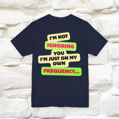 "I'm Not Ignoring You. I'm Just  .. " Cat T-Shirt | Front & Back Design | Nunu&Miao Studio