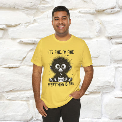 "It's Fine I'm Fine Everything Is Fine" |Monkey T-Shirt | Nunu&Miao Studio