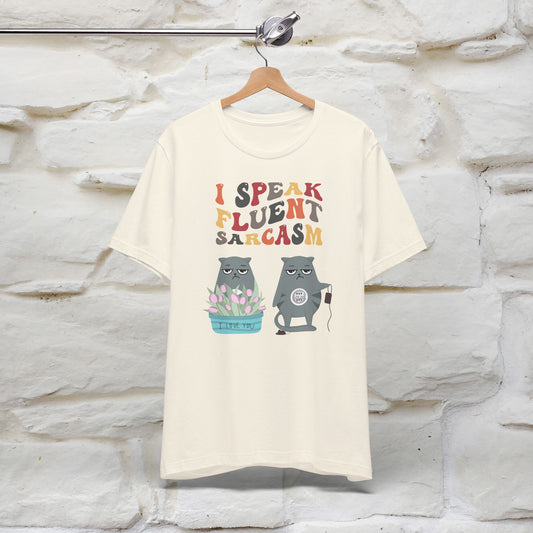 I Speak Fluent Sarcasm Cat T-Shirt for Men & Women | 100% Cotton*Funny & Sassy Tee