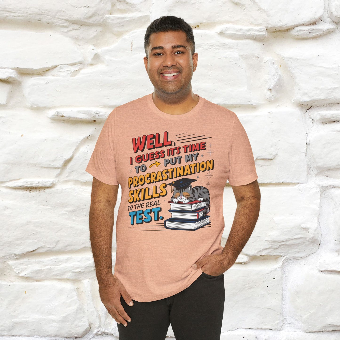 "Well I Guess It's Time To Put My Procrastination Skills To The Real Test" Funny Cat Graduation T-Shirt for Men & Women | 100% Cotton*