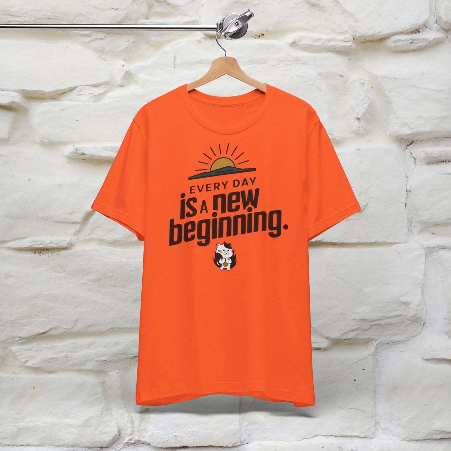 Everyday Is a New Beginning T-Shirt for Men & Women | 100% Cotton* Inspirational Tee