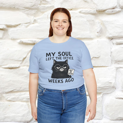 "My Soul Left The Office..." |Funny Cat T-Shirt | Nunu&Miao Studio