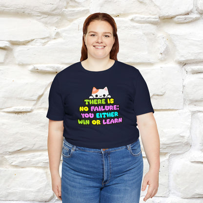 "There Is No Failure: You Either Win Or Learn" T-Shirt  | Nunu&Miao Studio - Nunu&Miao Studio