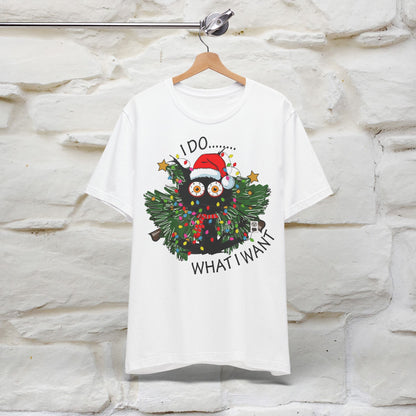 I Do What I Want Funny T-Shirt | Festive Cat Christmas Shirt for Men & Women | 100% Cotton