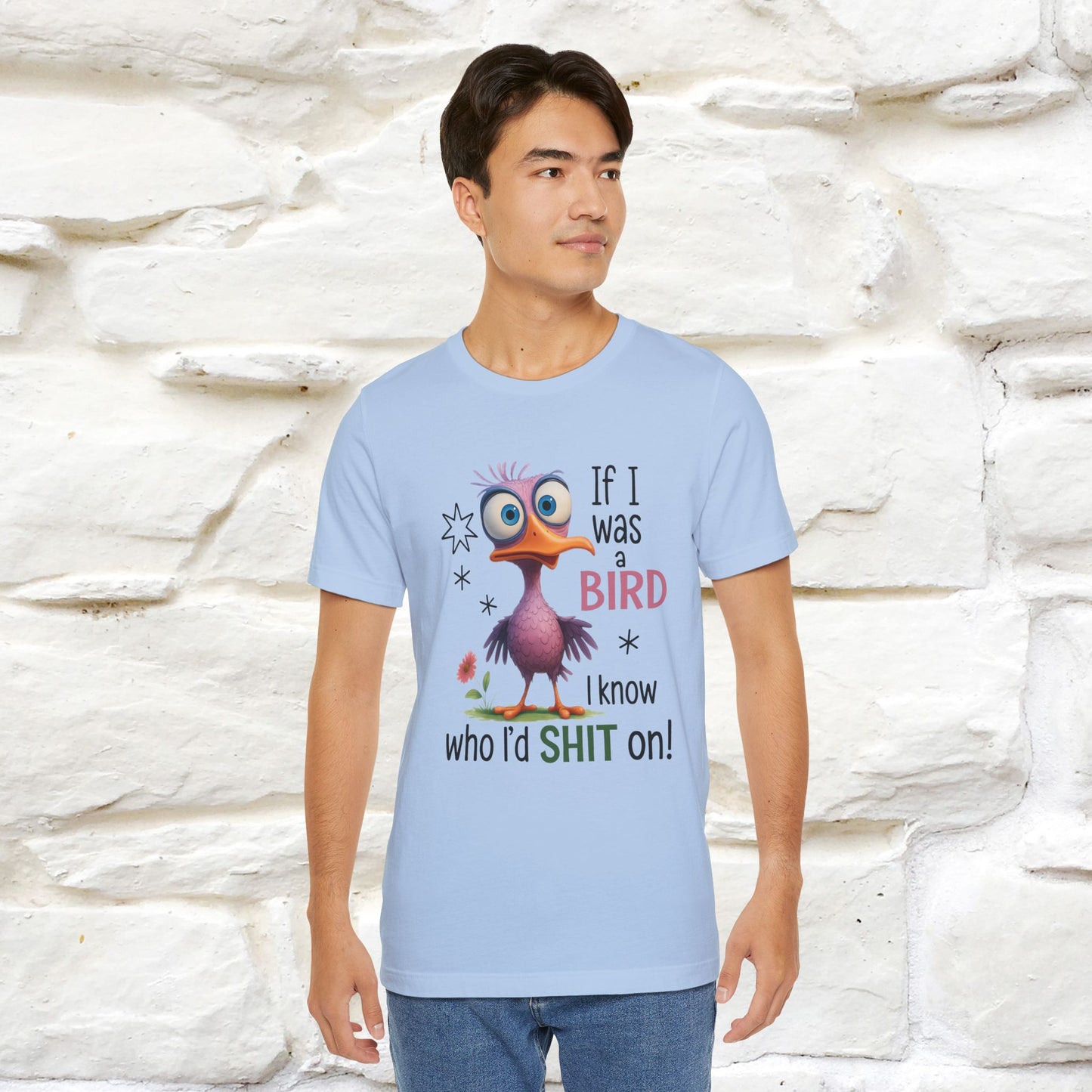 "If I was A Bird, I Know Who I'd ..." |Funny T-Shirt | Nunu&Miao Studio