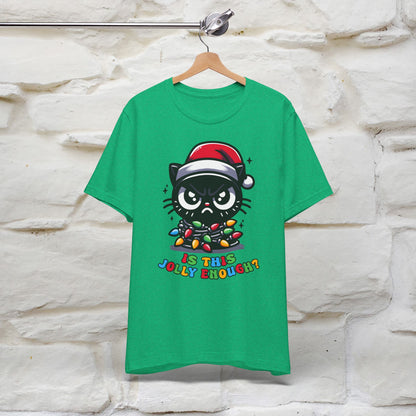 Is This Jolly Enough? | Funny Cat Christmas Shirt for Men & Women | 100% Cotton