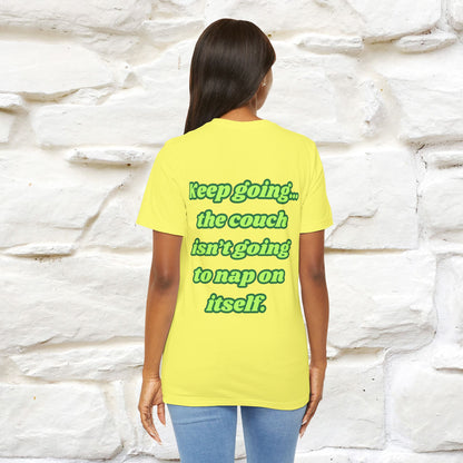 "Keep going… the couch isn’t going to nap on itself." Cat T-Shirt| Front & Back Design | Nunu&Miao Studio