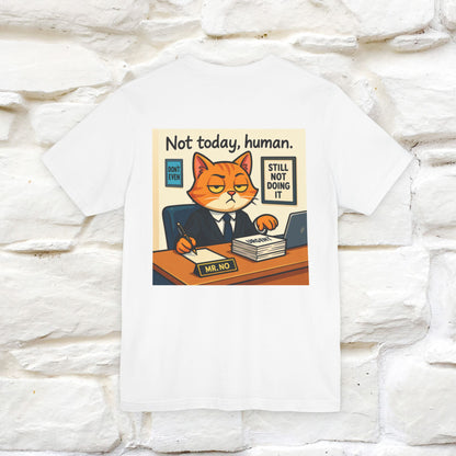 ''Not Today, Human''|  Sarcastic Cat T-Shirt | Front & Back Design | Nunu&Miao Studio