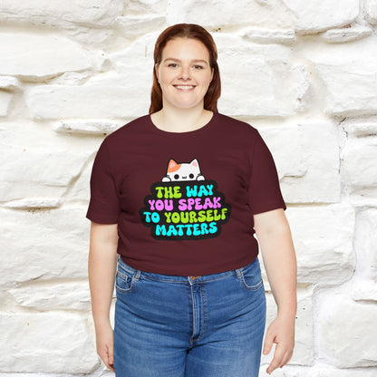 "Il modo in cui parli con te stesso è importante" T-shirt per uomo e donna | 100% cotone*