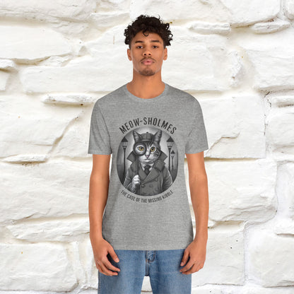 Meow-Sholmes: The Case of the Missing Kibble T-Shirt | Detective Cat Tee for Men & Women | 100% Cotton*