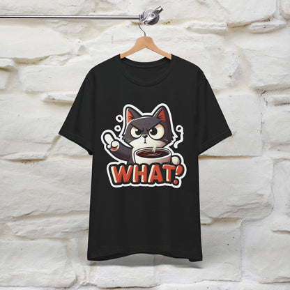 "What" Cat T-Shirt for Men & Women | 100% Cotton* | Cattitude Tee