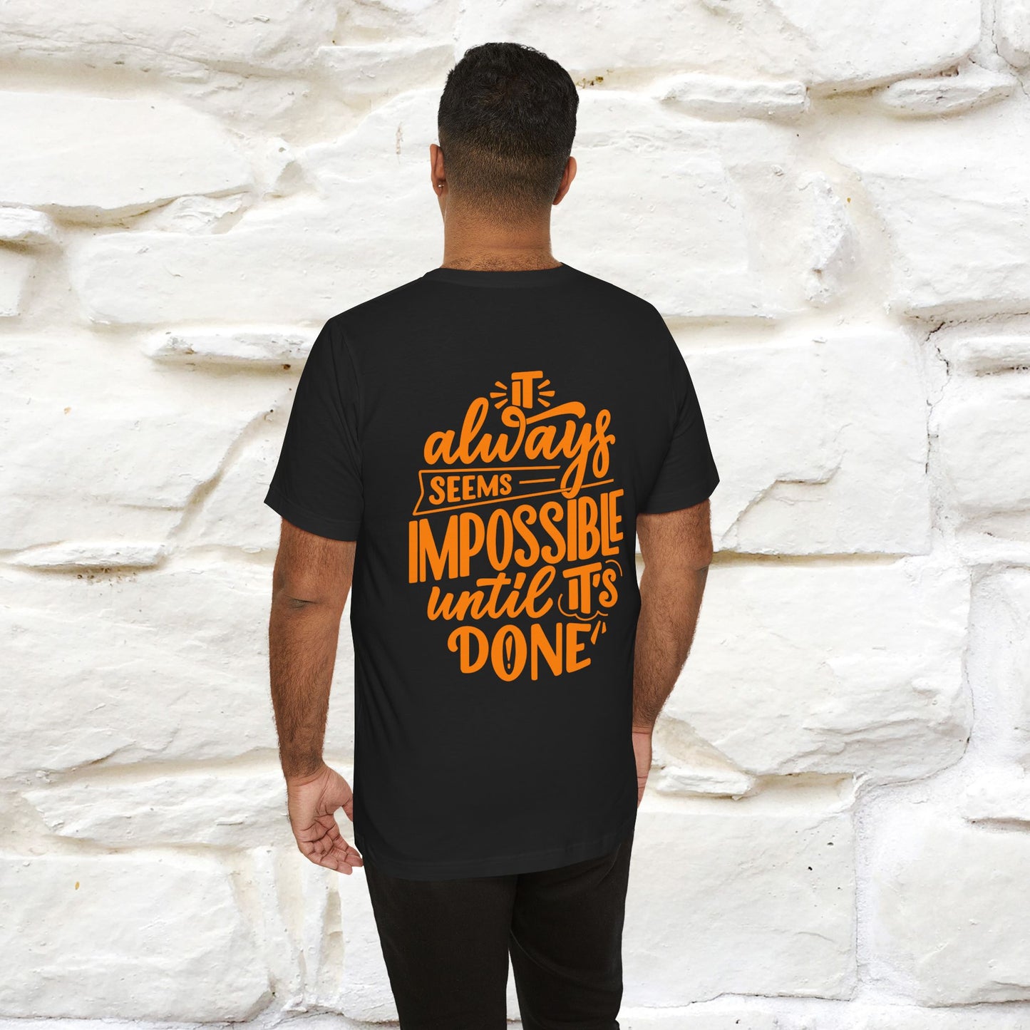 "It Always Seems Impossible Until It’s Done" Cat T-Shirt for Men & Women | Front & Back Design | 100% Cotton*