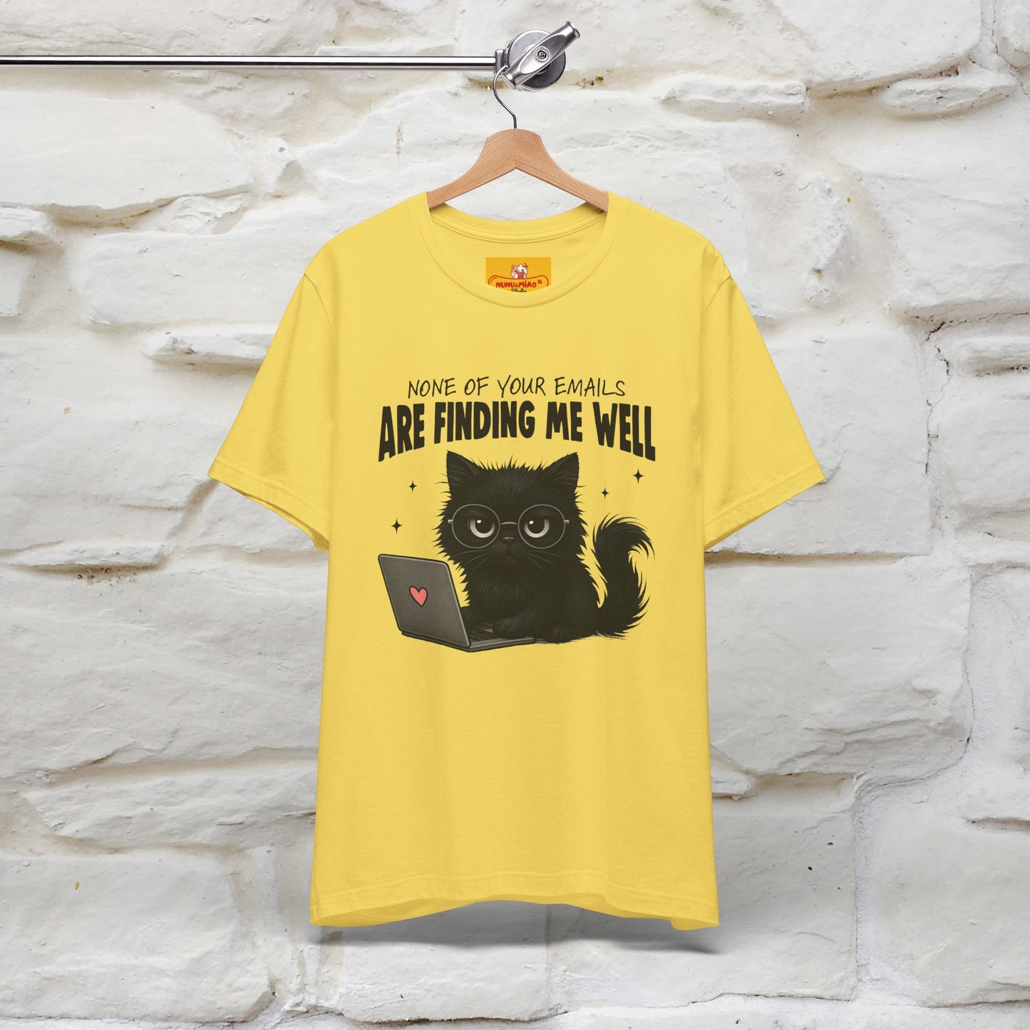 "None of your Emails Are Finding Me Well" Cat T-Shirt | Nunu&Miao Studio