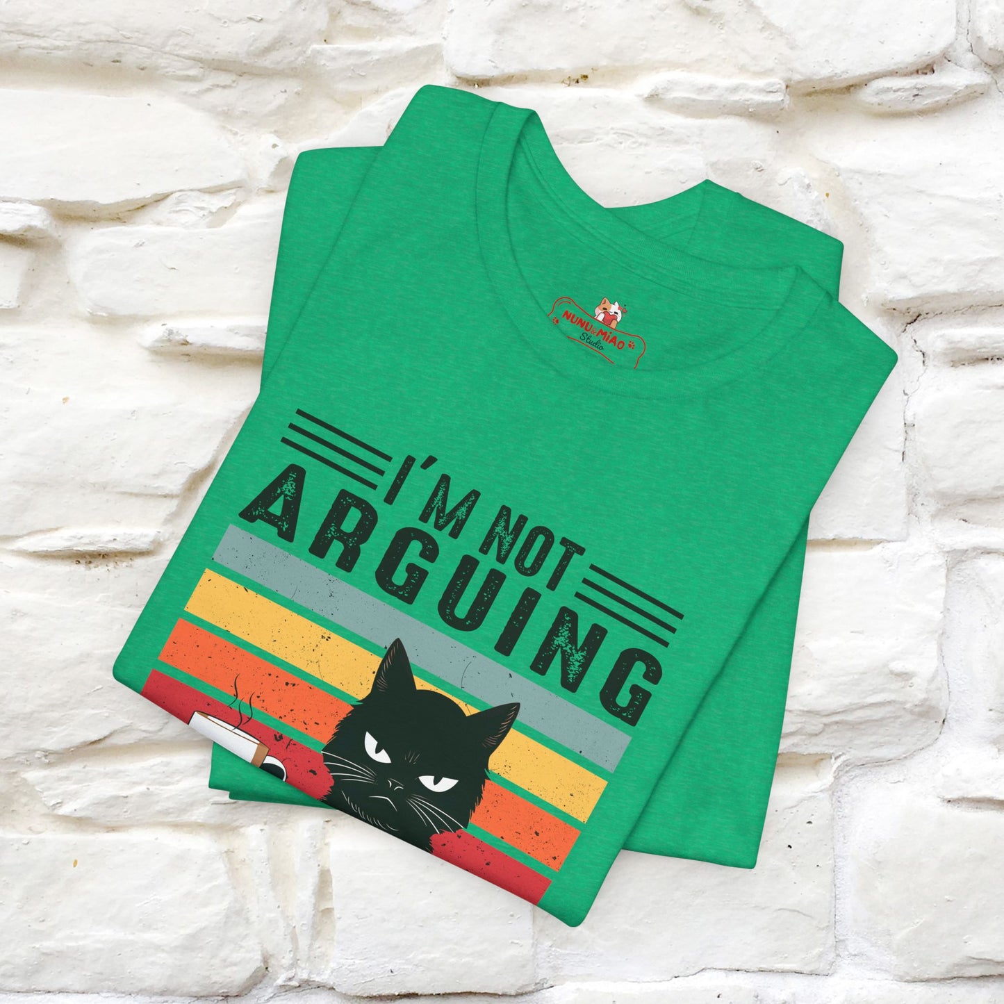 I’m Not Arguing, I’m Explaining Why I’m Right Cat T-Shirt for Men & Women | 100% Cotton* Funny Tee