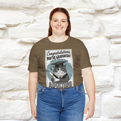 "Congratulations, You've Graduated! Now the Real Fun Begins - Adulting" Funny Cat Graduation T-Shirt for Men & Women | 100% Cotton* | Graduation T-Shirts