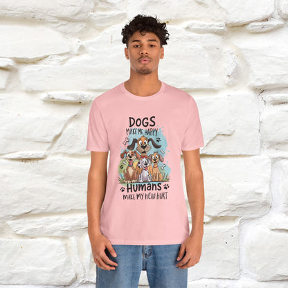 " Dogs Make Me Happy ..."  T-shirt |Nunu&Miao Studio