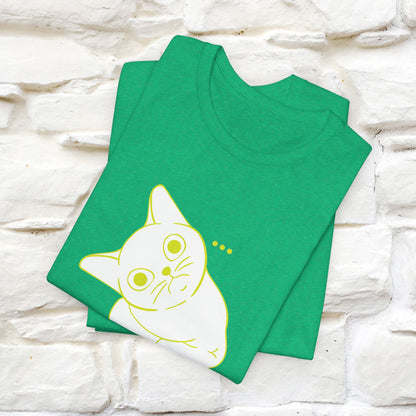 ''And What Do You Want''  Cat T-shirt for Men and Women  100% Cotton*