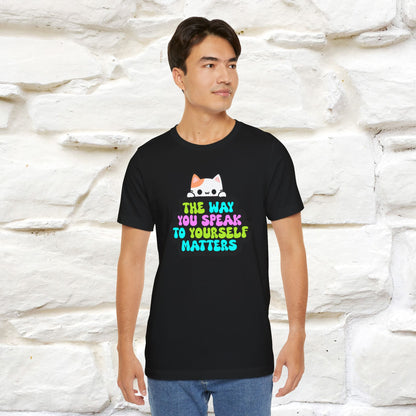 "Il modo in cui parli con te stesso è importante" T-shirt per uomo e donna | 100% cotone*