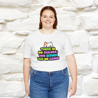 "There Is No Failure: You Either Win Or Learn" T-Shirt  | Nunu&Miao Studio - Nunu&Miao Studio