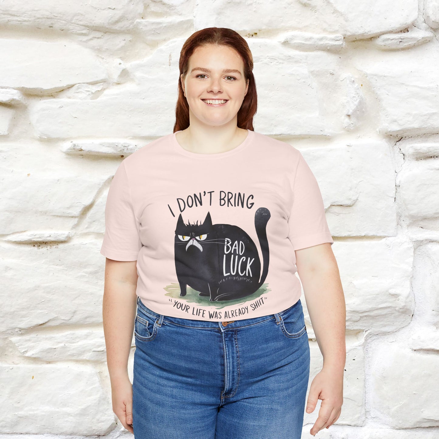 I Don’t Bring Bad Luck, Your Life Was Already Sh... Cat T-Shirt | Nunu^Miao Studio